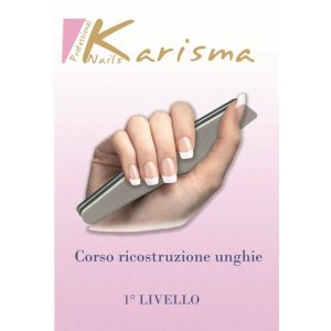 CORSO DI RICOSTRUZIONE UNGHIE PRIMO LIVELLO