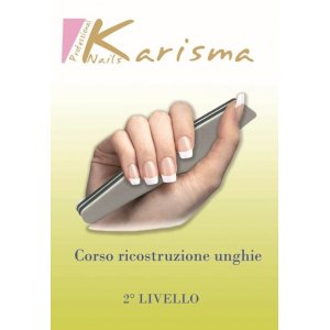 CORSO DI RICOSTRUZIONE UNGHIE DI SECONDO LIVELLO